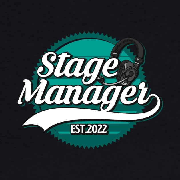 Stage Manager Est. 2022 by thingsandthings